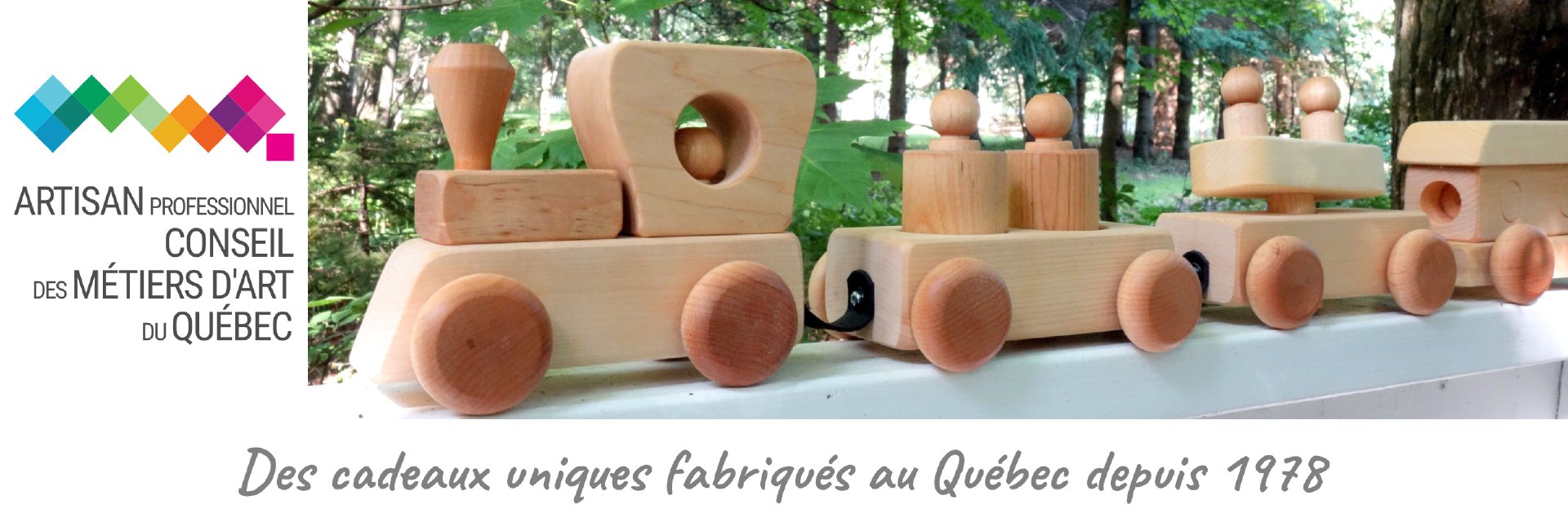 Des cadeaux uniques fabriqués au Québec depuis 1978